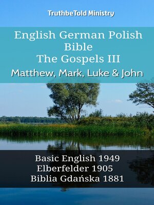 cover image of English German Polish Bible--The Gospels III--Matthew, Mark, Luke & John